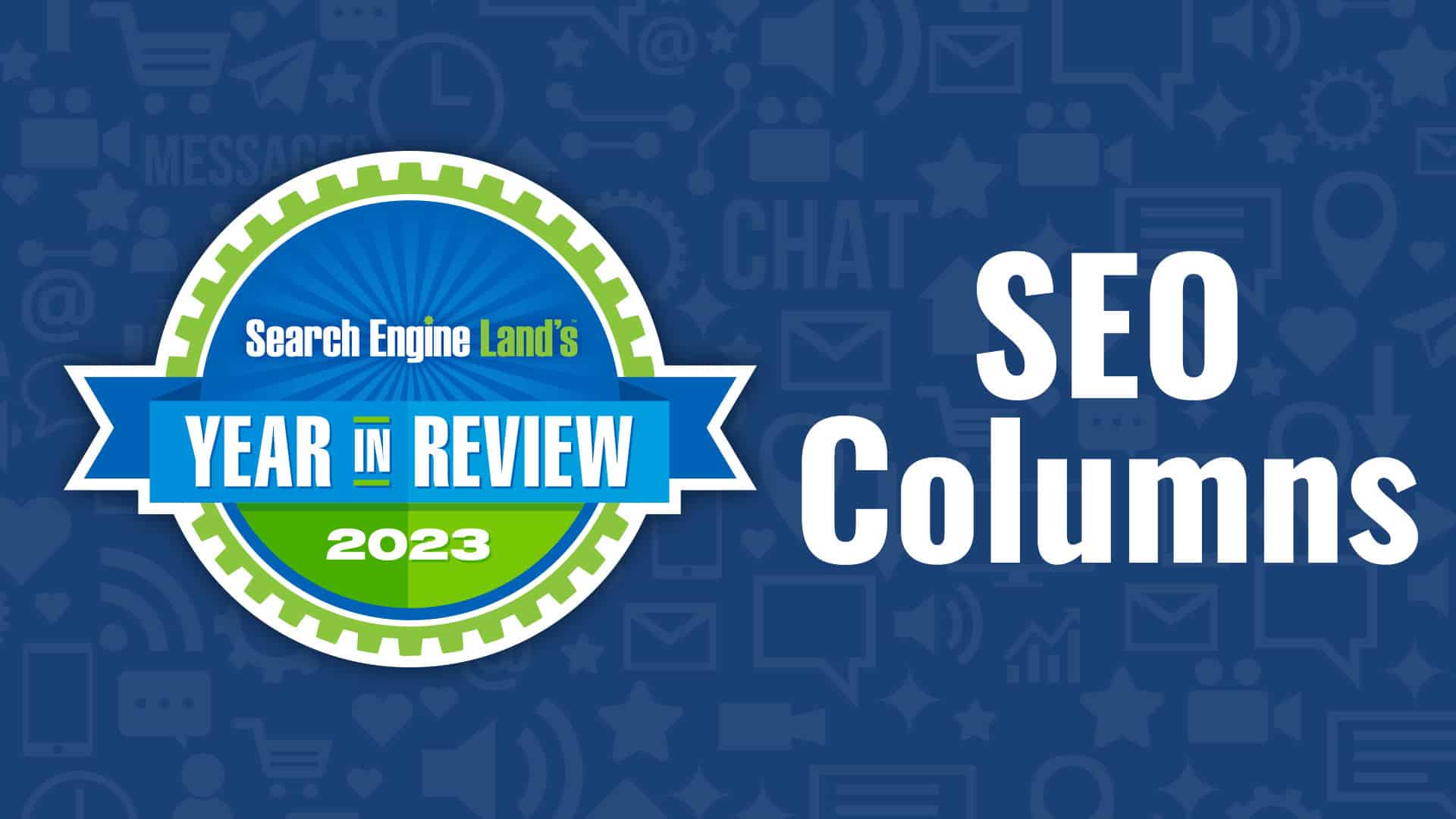 Top 10 des chroniques d'experts SEO de 2023 sur Search Engine Land