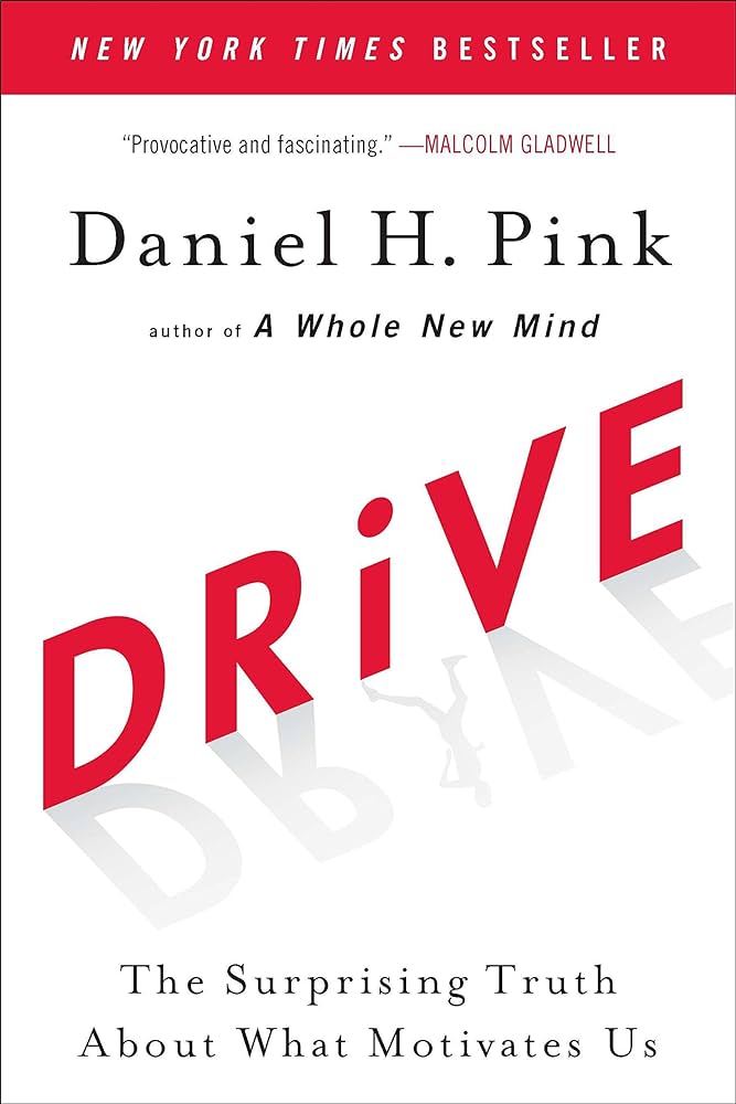 « Drive – La vérité surprenante sur ce qui nous motive » par Daniel H. Pink