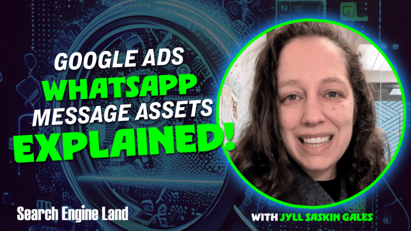 WhatsApp dans Google Ads : tout ce que vous devez savoir sur les éléments de message en 3 minutes
